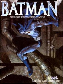 Comics: Batman Portrait du Dark Knight et de son univers